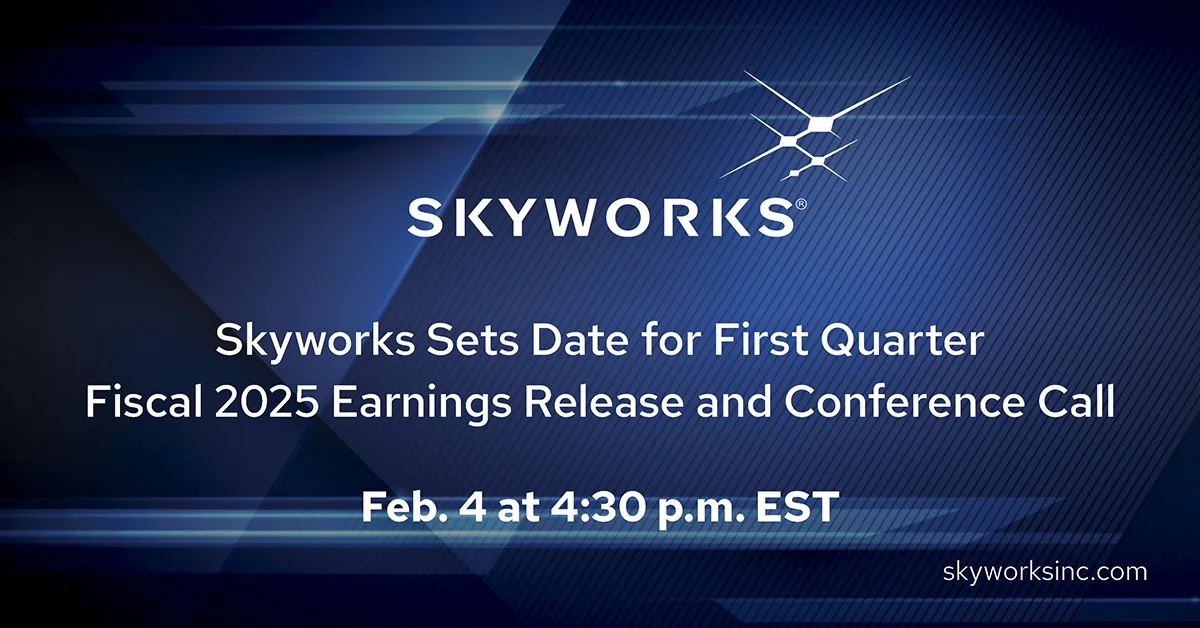 Skyworks Sets Date for First Quarter Fiscal 2025 Earnings Release and Conference Call