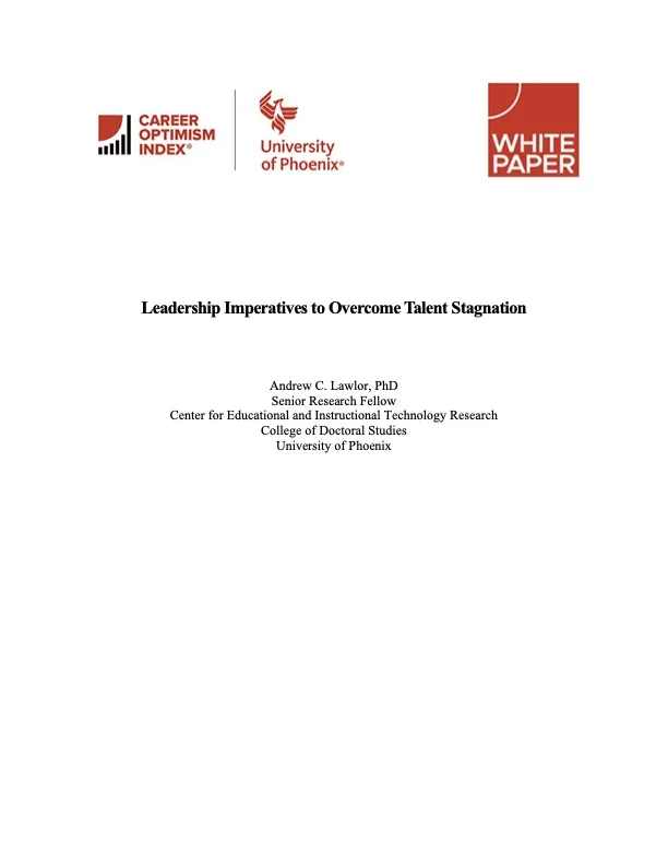 University of Phoenix College of Doctoral Studies Issues White Paper on Employer Leadership Imperatives to Address Talent Stagnation