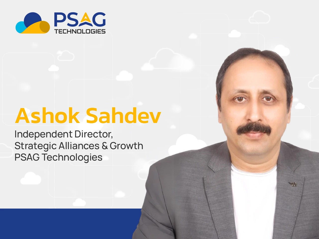 PSAG Technologies Appoints Ashok Sahdev as Independent Director - Strategic Alliances &amp; Growth