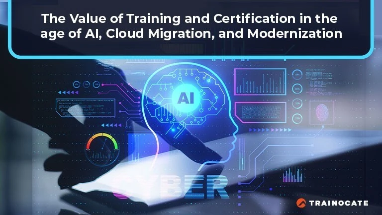 Trainocate Highlights the Value of Training and Certification in the age of AI, Cloud Migration, and Modernization