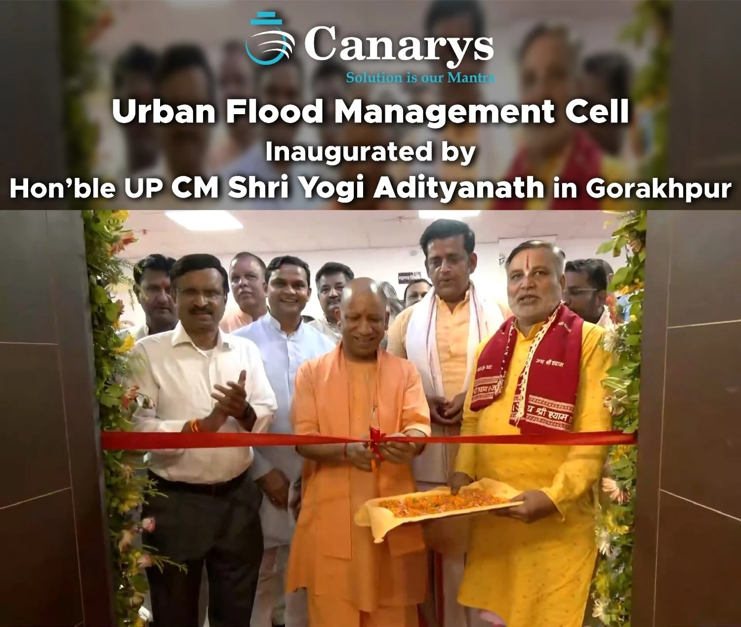 Canarys Powers India's First-of-Its-Kind Urban Flood Management Cell, Inaugurated by Hon'ble CM Shri Yogi Adityanath in Gorakhpur