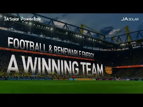 JA SOLAR Power Talk Webinar Showcases Landmark PV Project at Borussia Dortmund's SIGNAL IDUNA PARK
