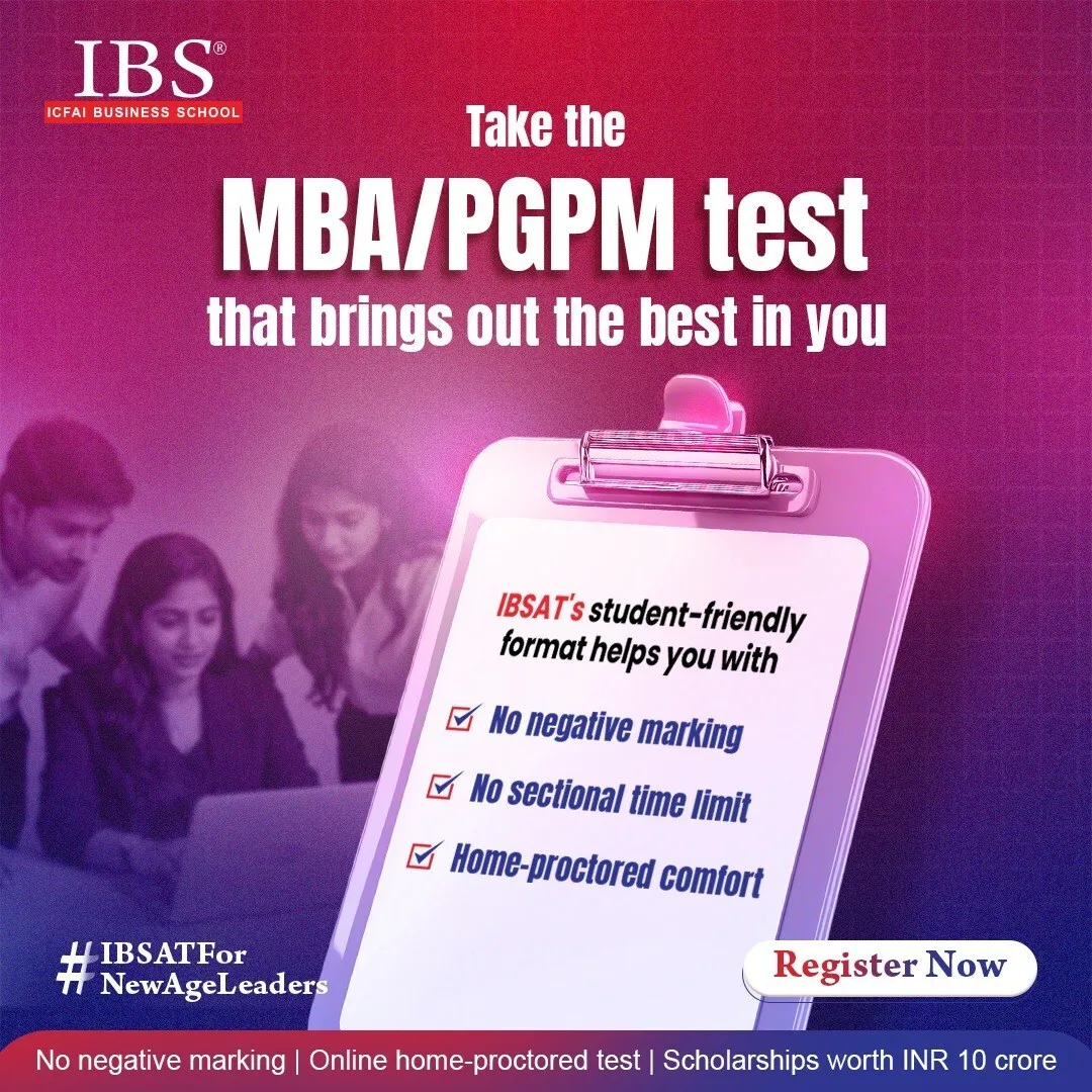 IBSAT 2025 Applications Close Today for MBA/PGPM Admissions to ICFAI Business School's 9 Campuses