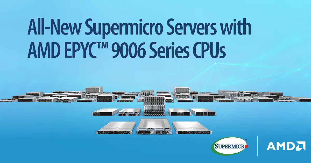 Supermicro Introduces New Server Portfolio with 6th Gen AMD EPYC™ 9006 Series CPUs, Delivering 1.7x Generational Performance Improvements