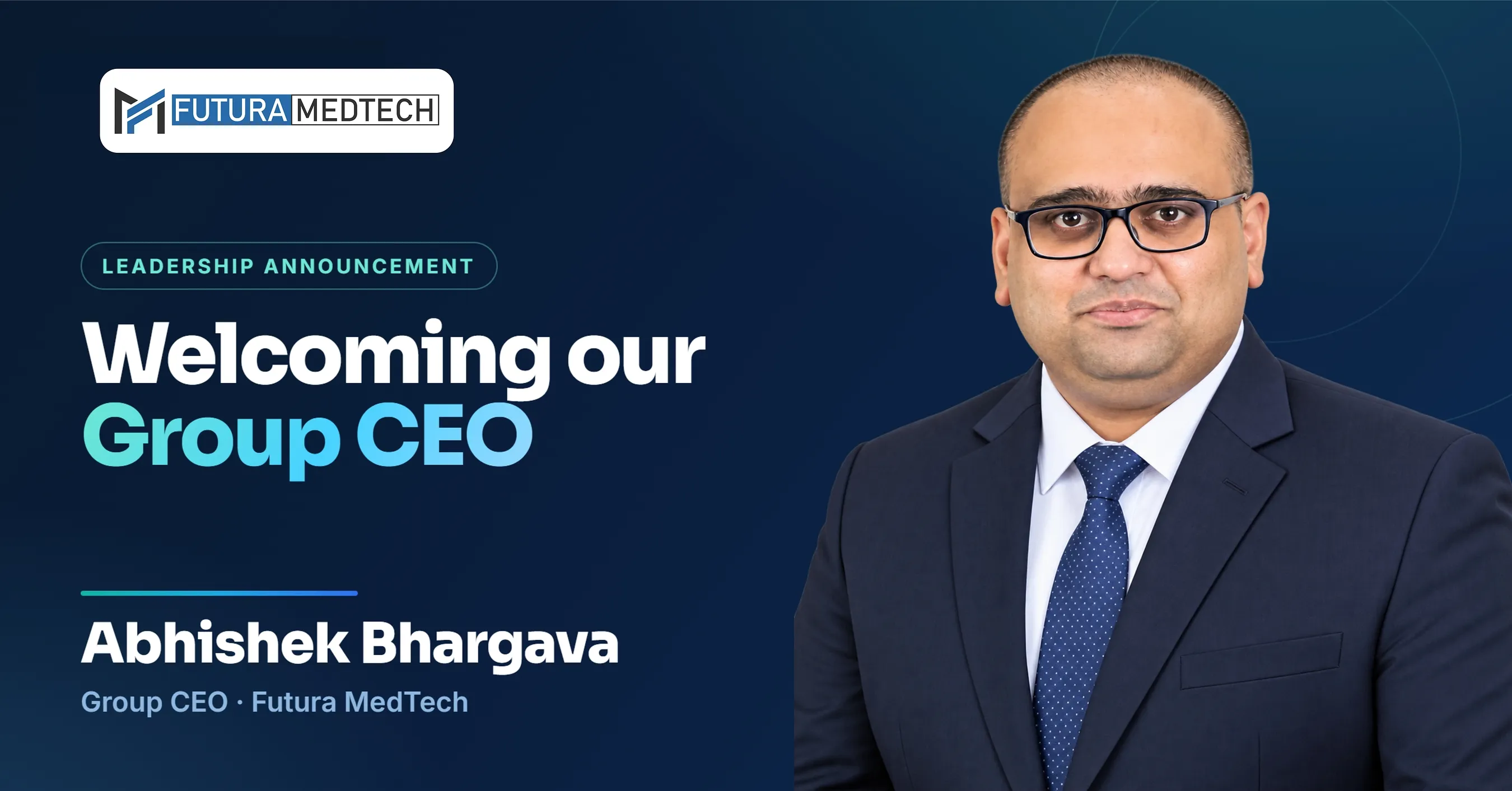 Futura MedTech Appoints Abhishek Bhargava as Group CEO
