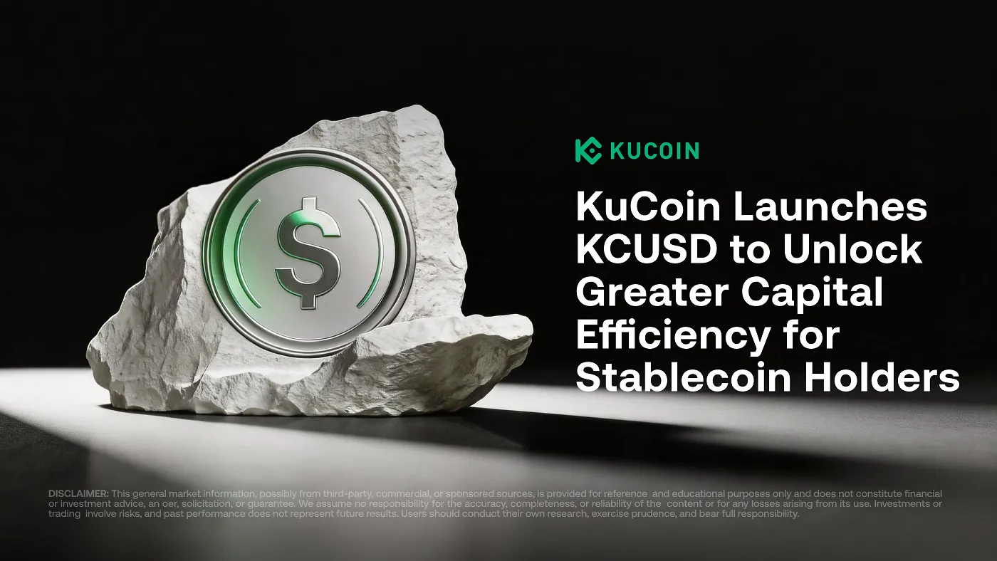 KuCoin Launches KCUSD to Unlock Greater Capital Efficiency for Stablecoin Holders