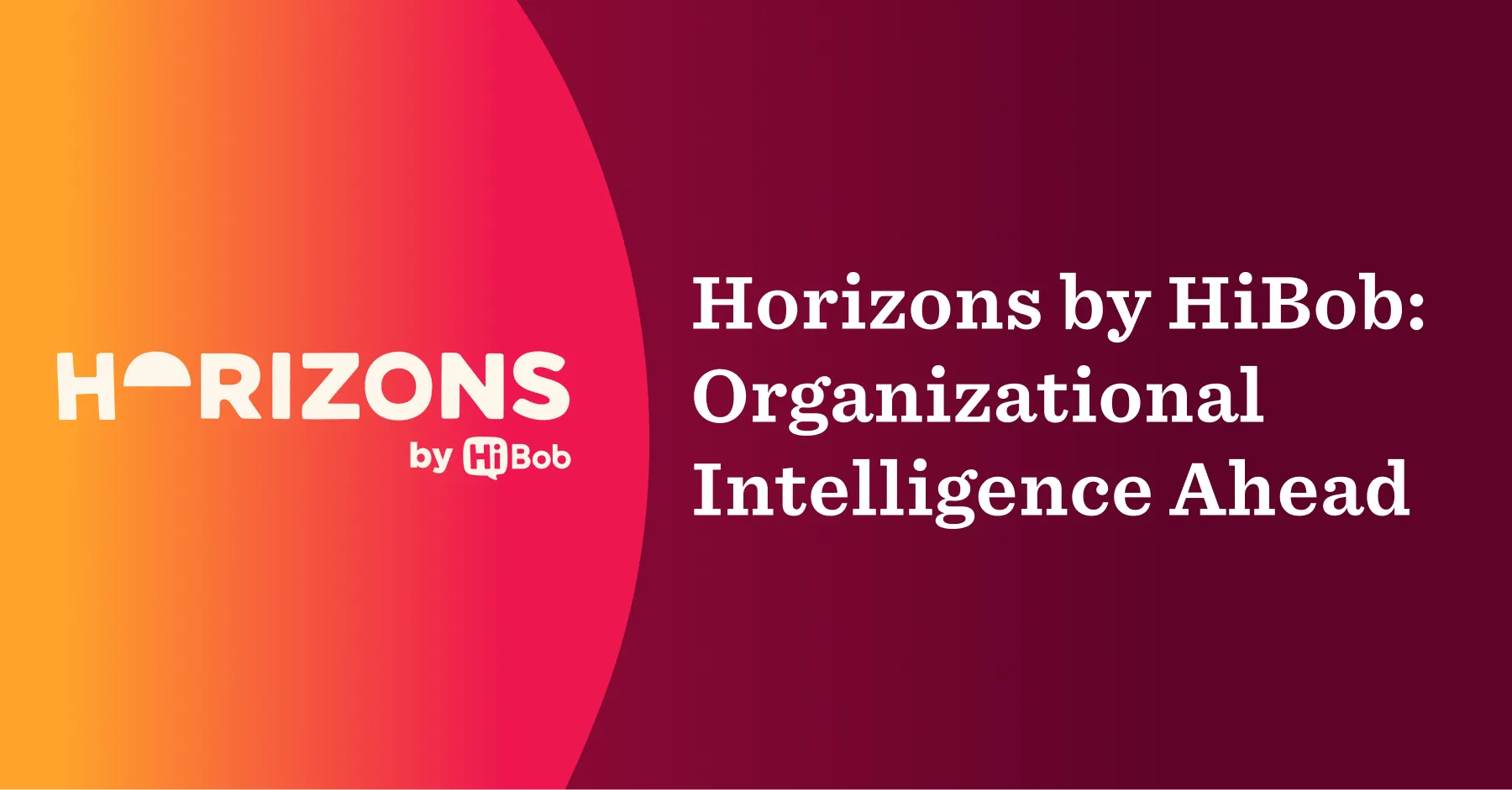 HiBob presents Horizons, its inaugural flagship event shaping the next era of organisational intelligence