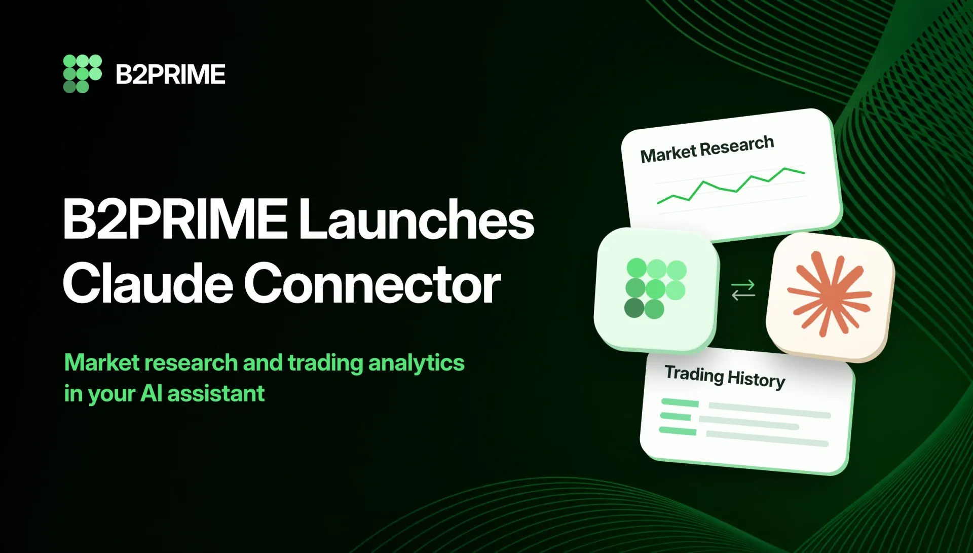 B2PRIME Brings Market Intelligence to Claude, Advancing its AI-Native Brokerage Strategy